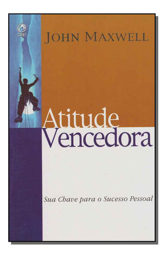 Livro Atitude Vencedora, De Maxwell, John C.. Editora Cpad, Capa Mole Em Português, 1899