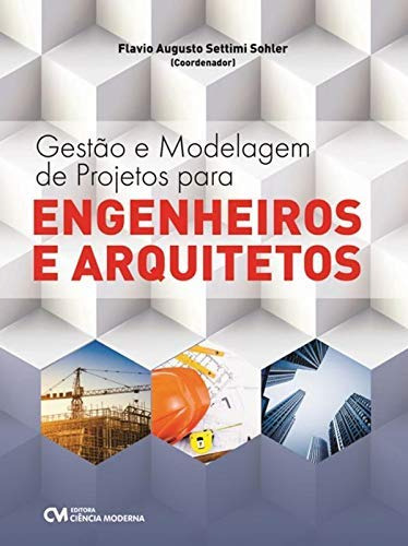 Libro Gestao E Modelagem Proj Engenheiros E Arquitetos De So