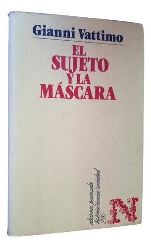 El Sujeto Y La Mascara Gianni Vattimo Filosofia Peninsula