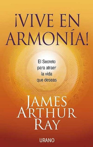 ¡vive En Armonía! - Ray James Arthur