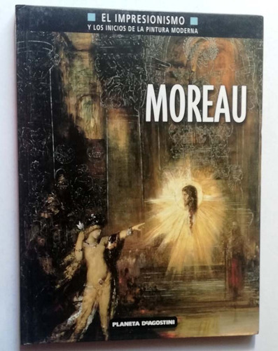 El Impresionismo Planeta Deagostini Moreau