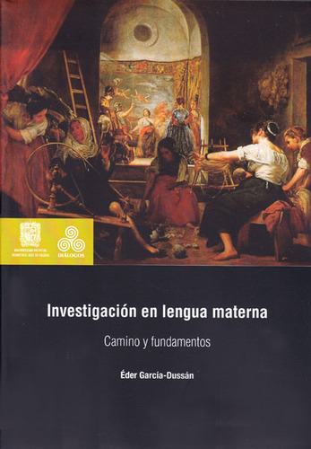 Investigación En Lengua Materna, De Éder García Dussán. Serie 9588897684, Vol. 1. Editorial U. Distrital Francisco José De C, Tapa Blanda, Edición 2015 En Español, 2015