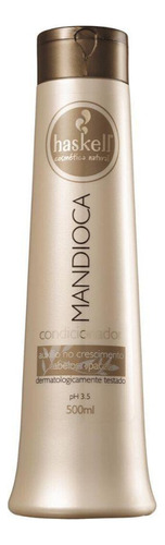 Condicionador Mandioca 500ml - Haskell