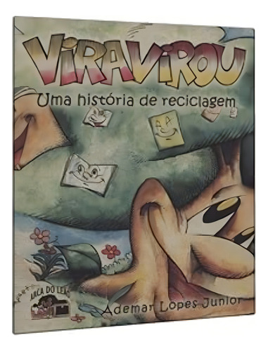 Viravirou - Uma História De Reciclagem Gibi, De Ademar Lopes Junior. Editora Allan Kardec, Capa Mole Em Português