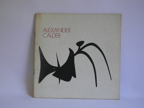 Alexander Calder Esculturas Acuarelas Dibujos 1969 Santiago