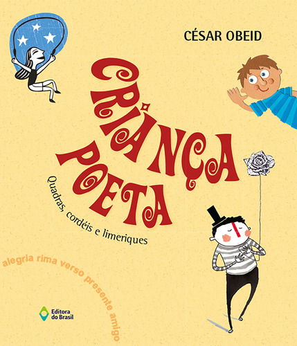 Criança poeta: Quadras, cordéis e limeriques, de Obeid, César. Editora do Brasil, capa mole em português, 2011