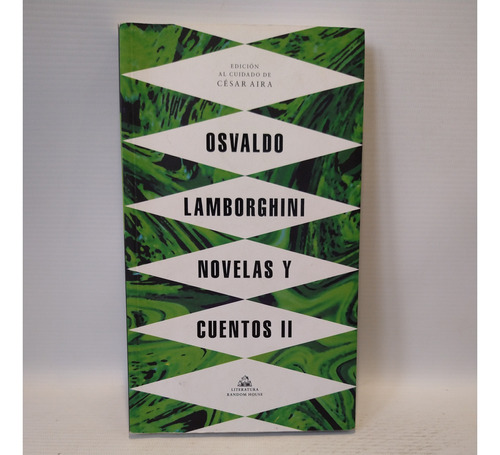 Novelas Y Cuentos Ii Osvaldo Lamborghini Random House