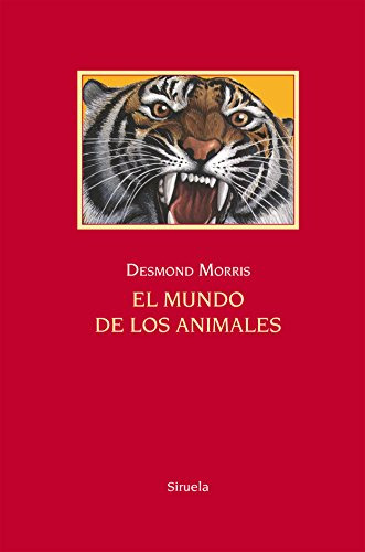 Libro El Mundo De Los Animales De Morris Desmond Siruela