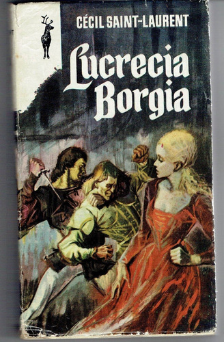 Cecil Saint Laurent -lucrecia Borgia  -novela Histórica