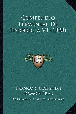 Libro Compendio Elemental De Fisiologia V1 (1828) - Franc...