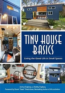Libro: Tiny House Basics: Living The Good Life In Small Spac
