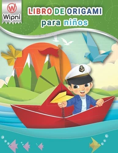 Libro De Origami Para Niños Papiroflexia Para..., De Wipni Es. Editorial Independently Published En Español