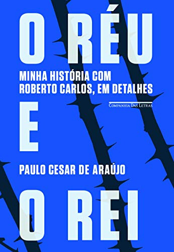 Libro Réu E O Rei, O - Minha História Com Roberto Carlos, Em