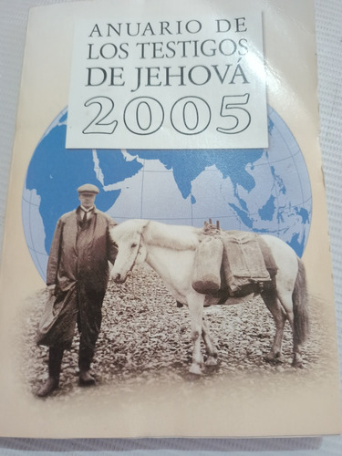 Anuario De Los Testigos De Jehová Watch Tower 2005