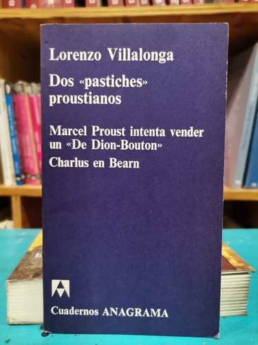 Dos Pastiches Proustianos. Marcel Proust Intenta Vender Un D