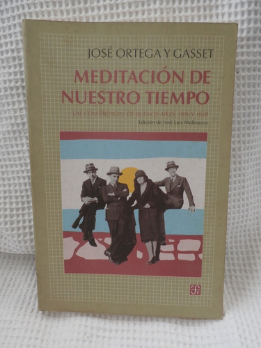  Ortega Y Gasset. Meditacion De Nuestro Tiempo.