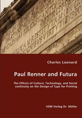 Libro Paul Renner And Futura - The Effects Of Culture, Te...