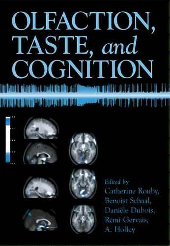 Olfaction, Taste, And Cognition, De Catherine Rouby. Editorial Cambridge University Press, Tapa Blanda En Inglés