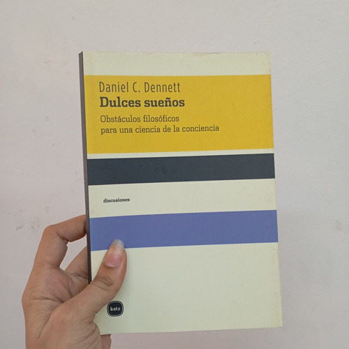 Dulces Sueños. Daniel Dennett. Katz (Usado)