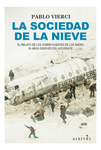 La Sociedad De La Nieve. Pablo Vierci