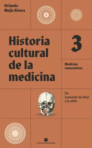 Libro Historia Cultural De La Medicina 3 : Medicina Renacen