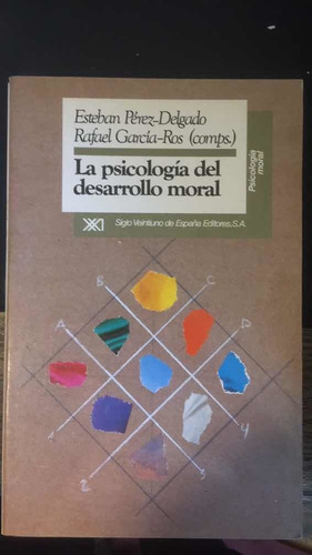 La Psicología Del Desarrollo Moral Moral. Perez- Delgado