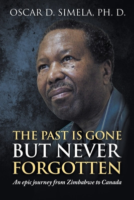 Libro The Past Is Gone But Never Forgotten: An Epic Journ...