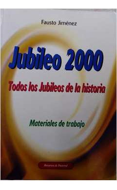 Livro Jubileo 2000: Todos Los Jubileos De La Historia - Fausto Jiménez [1999]
