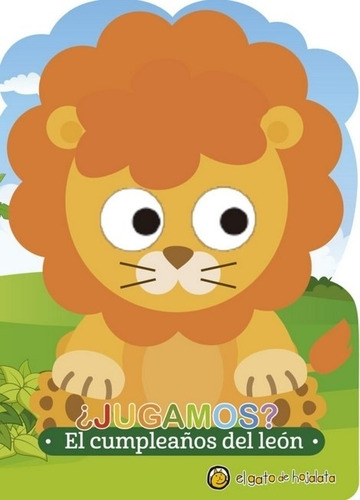 Libro El Cumpleaños Del Leon - Jugamos? Con Ojos Moviles