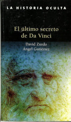 El Último Secreto De Da Vinci - D. Zurdo Sáiz, Á. Gutiérrez