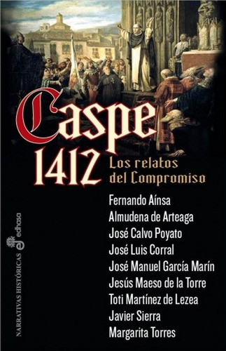 Caspe 1412, De Corral. Editorial Edhasa En Español