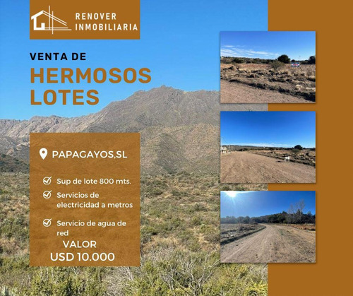 Venta De Hermosos Lotes A 500 Mts. De Ruta 1, Papagayos, San Luis
