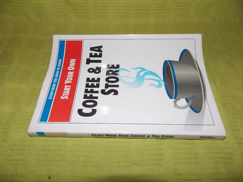 Start Your Own Coffee & Tea Store - Pfeiffer & Company (Usado)