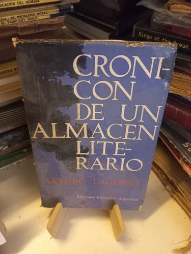 Cronicón De Un Almacén Literario - Arturo Lagorio