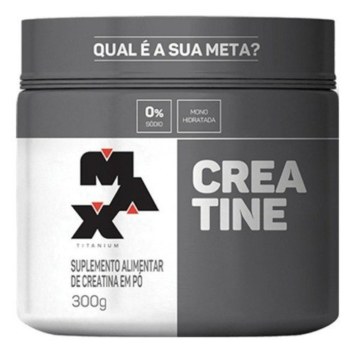 Creatina 300g Max Titanium Suplemento Em Pó Max Titanium