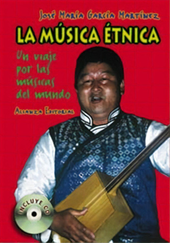 La Musica Etnica, De Jose Maria Garcia Martinez. Editorial Alianza, Tapa Dura En Español