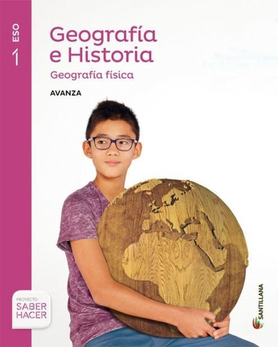 Geografia E Historia Avanza 1 Eso Saber Hacer, De Vários Autores. Editorial Santillana Educación, S.l., Tapa Blanda En Español