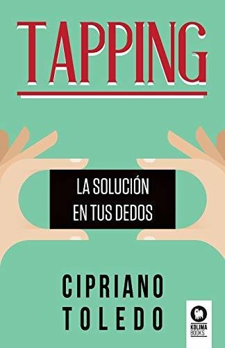 Libro : Tapping La Solucion En Tus Dedos - Toledo Garcia,.