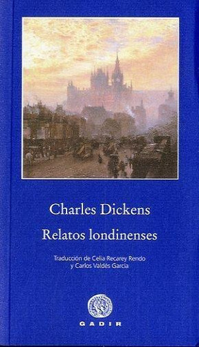 Relatos Londinenses-dickens, Charles-gadir