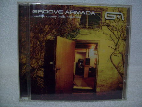 Cd Original Groove Armada- Goodbye Country (hello Nightclub)