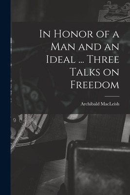 Libro In Honor Of A Man And An Ideal ... Three Talks On F...