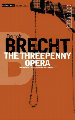 The Threepenny Opera: V.2, De Bertolt Brecht. Editorial Bloomsbury Publishing Plc, Tapa Blanda En Inglés