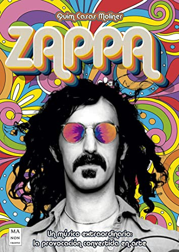 Zappa - Un Musico Extraordinario La Provocacion Convertida E
