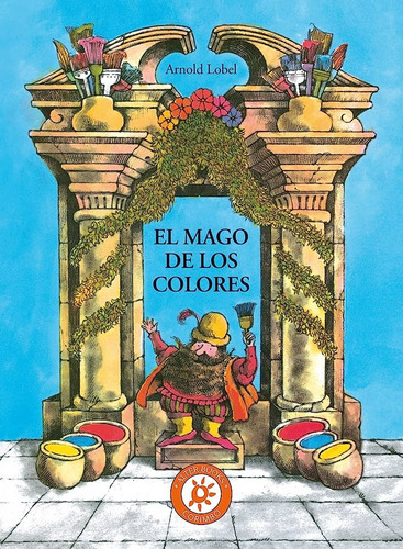 Mago De Los Colores, El, de Arnold Lobel. Editorial CORIMBO, tapa blanda, edición 1 en español