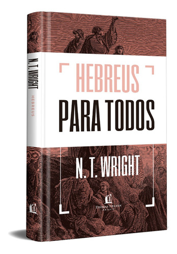 Hebreus para todos, de N.T. Wright. Vida Melhor Editora S.A, capa dura em português, 2021