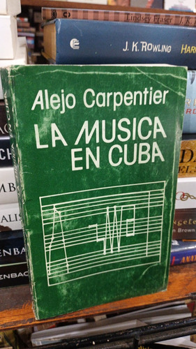Alejo Carpentier - La Musica En Cuba