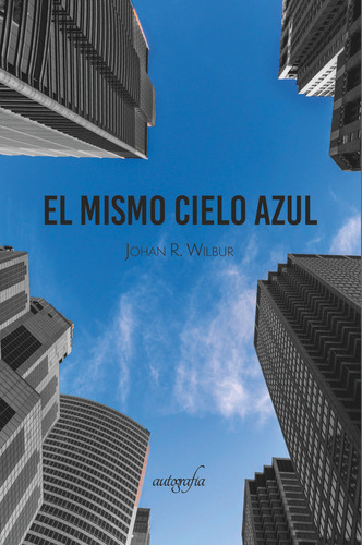 Bajo El Mismo Cielo Azul - R Wilbur,johan