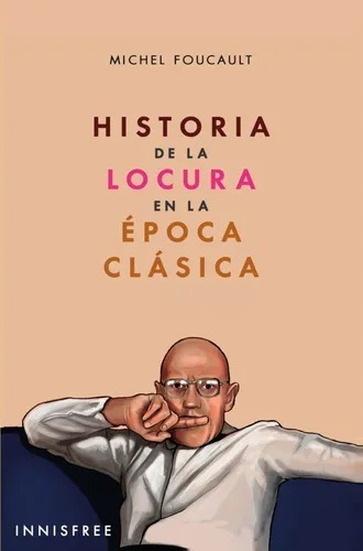 Historia De La Locura  De Michel Foucault