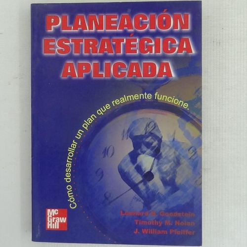 Planeacion Estragtegica Aplicada Leonard D. Goodstein, Timot
