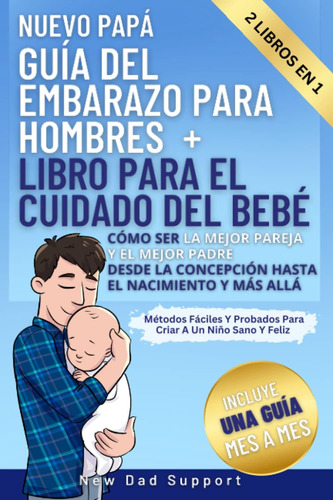 Libro: Nuevo Papá 2 Libros En 1 Guía Del Embarazo Para + El